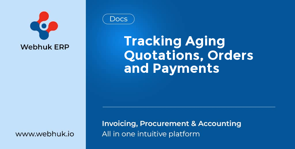 Tracking Aging Quotations, Orders and Payments