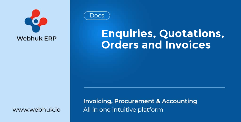 Enquiries, Quotations, Orders and Invoices